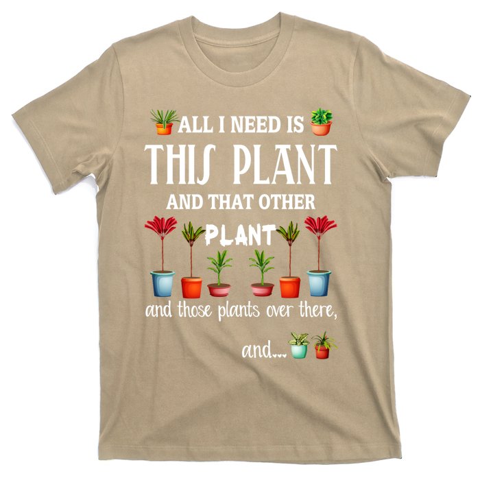 All I Need Is This Plant And That Other Plant Essential T-Shirt