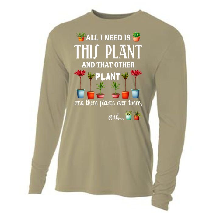 All I Need Is This Plant And That Other Plant Essential Cooling Performance Long Sleeve Crew