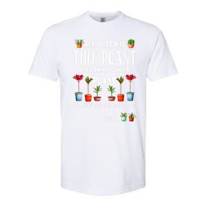 All I Need Is This Plant And That Other Plant Essential Softstyle CVC T-Shirt