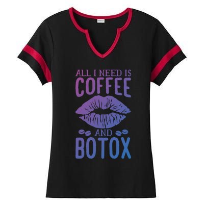 All I Need Is Coffee And Botox Lip Filler Aesthetic Nurse Gift Ladies Halftime Notch Neck Tee