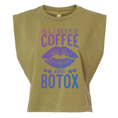 All I Need Is Coffee And Botox Lip Filler Aesthetic Nurse Gift Garment-Dyed Women's Muscle Tee