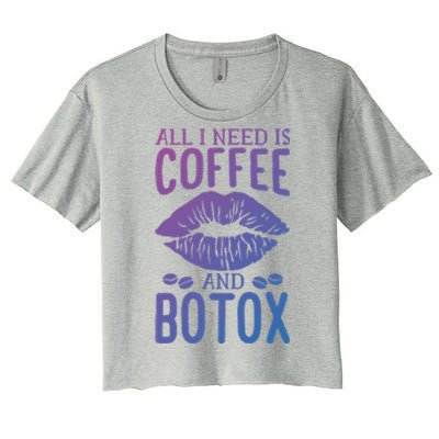 All I Need Is Coffee And Botox Lip Filler Aesthetic Nurse Gift Women's Crop Top Tee