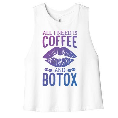 All I Need Is Coffee And Botox Lip Filler Aesthetic Nurse Gift Women's Racerback Cropped Tank