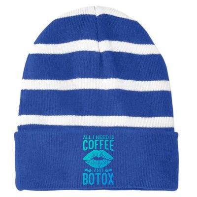 All I Need Is Coffee And Botox Lip Filler Aesthetic Nurse Gift Striped Beanie with Solid Band