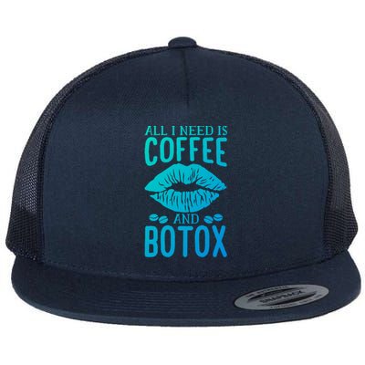 All I Need Is Coffee And Botox Lip Filler Aesthetic Nurse Gift Flat Bill Trucker Hat