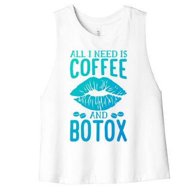 All I Need Is Coffee And Botox Lip Filler Aesthetic Nurse Gift Women's Racerback Cropped Tank