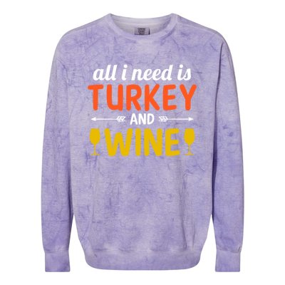 All I Need Is Turkey And Wine / Thanksgiving Design Gift Colorblast Crewneck Sweatshirt