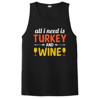 All I Need Is Turkey And Wine / Thanksgiving Design Gift PosiCharge Competitor Tank