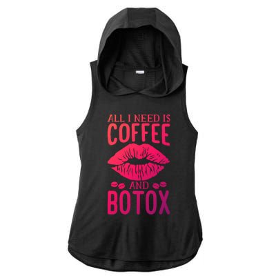 All I Need Is Coffee And Botox Lip Filler Aesthetic Nurse Gift Ladies PosiCharge Tri-Blend Wicking Draft Hoodie Tank