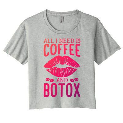 All I Need Is Coffee And Botox Lip Filler Aesthetic Nurse Gift Women's Crop Top Tee