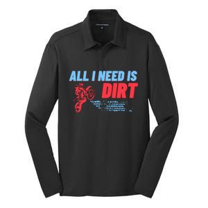 All I Need Is Dirt Bike Motocross OffRoading Silk Touch Performance Long Sleeve Polo