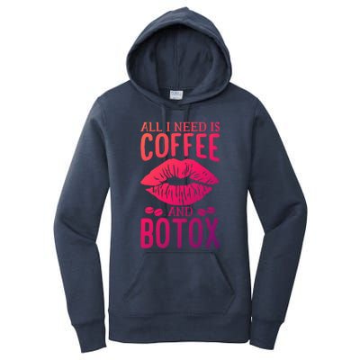 All I Need Is Coffee And Botox Lip Filler Aesthetic Nurse Gift Women's Pullover Hoodie