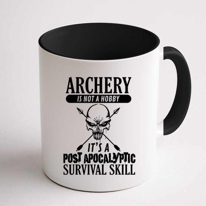 Archery Is Not A Hobby Post Apocalyptic Surivival Skill Mug