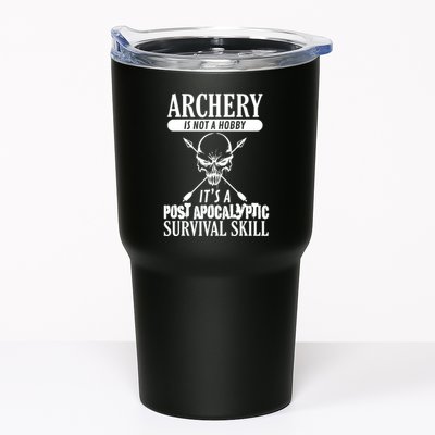 Archery Is Not A Hobby Post Apocalyptic Surivival Skill Tumbler