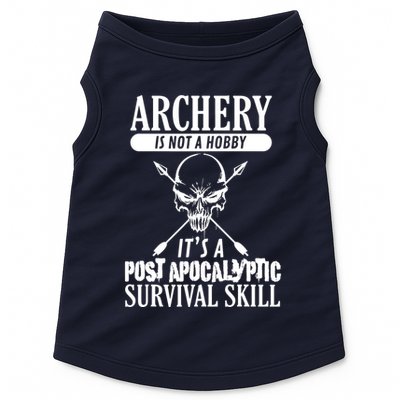 Archery Is Not A Hobby Post Apocalyptic Surivival Skill Doggie Tank