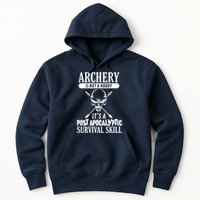 Archery Is Not A Hobby Post Apocalyptic Surivival Skill Hoodie