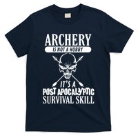 Archery Is Not A Hobby Post Apocalyptic Surivival Skill T-Shirt