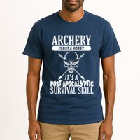 Archery Is Not A Hobby Post Apocalyptic Surivival Skill Tall T-Shirt