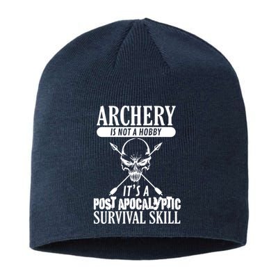 Archery Is Not A Hobby Post Apocalyptic Surivival Skill Sustainable Beanie