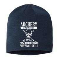 Archery Is Not A Hobby Post Apocalyptic Surivival Skill Sustainable Beanie