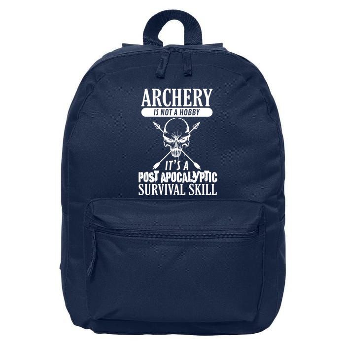 Archery Is Not A Hobby Post Apocalyptic Surivival Skill 16 in Basic Backpack