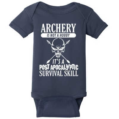 Archery Is Not A Hobby Post Apocalyptic Surivival Skill Baby Bodysuit