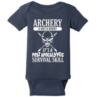 Archery Is Not A Hobby Post Apocalyptic Surivival Skill Baby Bodysuit