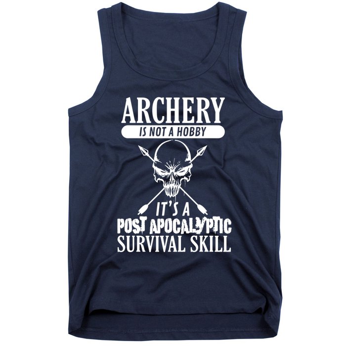 Archery Is Not A Hobby Post Apocalyptic Surivival Skill Tank Top