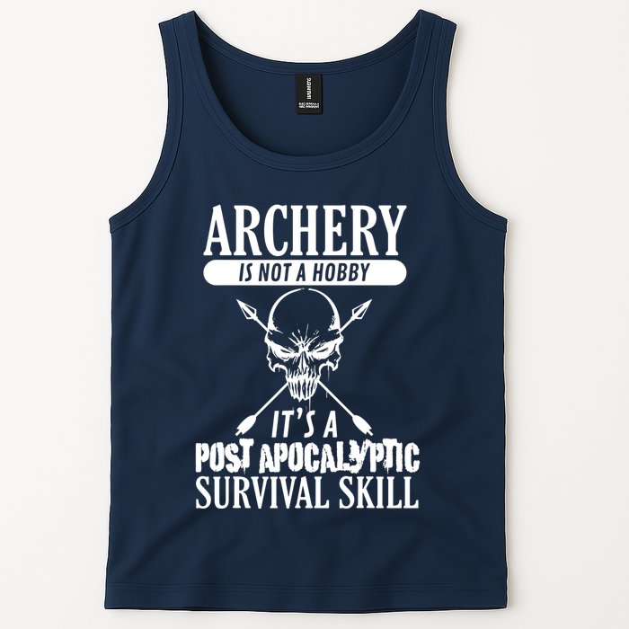 Archery Is Not A Hobby Post Apocalyptic Surivival Skill Tank Top