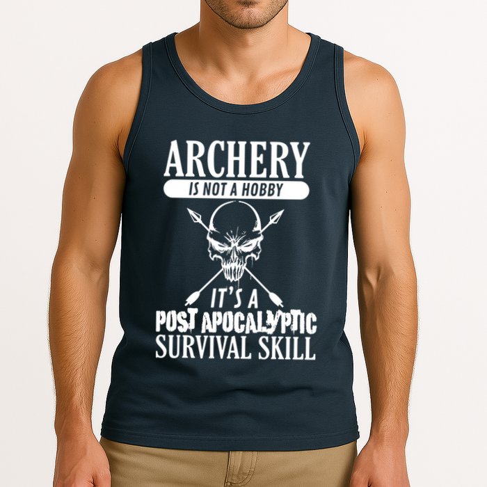 Archery Is Not A Hobby Post Apocalyptic Surivival Skill Tank Top