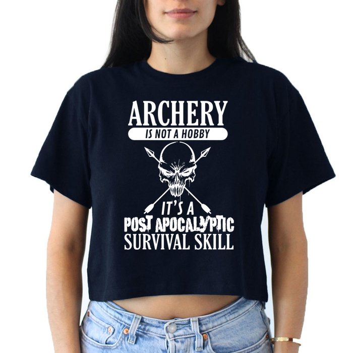 Archery Is Not A Hobby Post Apocalyptic Surivival Skill Crop Top