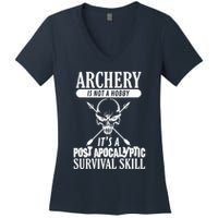Archery Is Not A Hobby Post Apocalyptic Surivival Skill Women's V-Neck T-Shirt