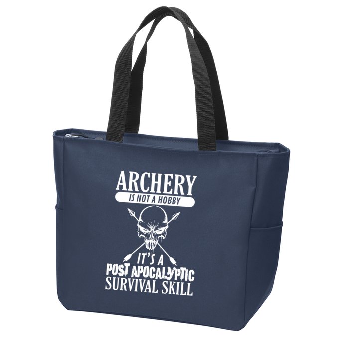 Archery Is Not A Hobby Post Apocalyptic Surivival Skill Zip Tote Bag