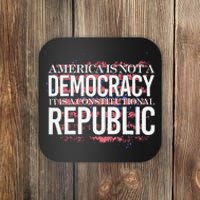 America Is Not A Democracy ItS A Constitutional Republic Coaster