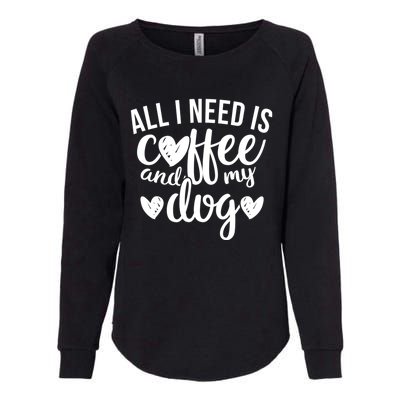 All I Need Is Coffee And My Dog It's Too Peopley Outside Gift Womens California Wash Sweatshirt