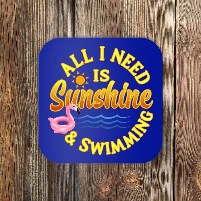 All I Need Is Sunshine And Swimming Swimmers Summer Meaningful Gift Coaster