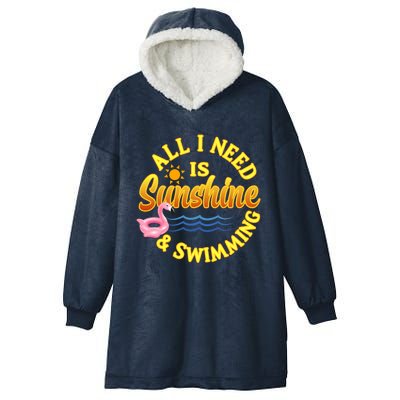 All I Need Is Sunshine And Swimming Swimmers Summer Meaningful Gift Hooded Wearable Blanket