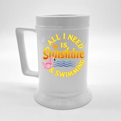 All I Need Is Sunshine And Swimming Swimmers Summer Meaningful Gift Beer Stein