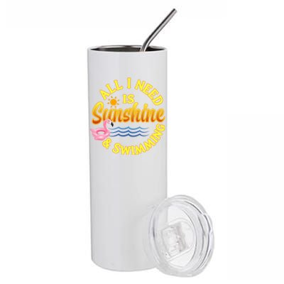 All I Need Is Sunshine And Swimming Swimmers Summer Meaningful Gift Stainless Steel Tumbler