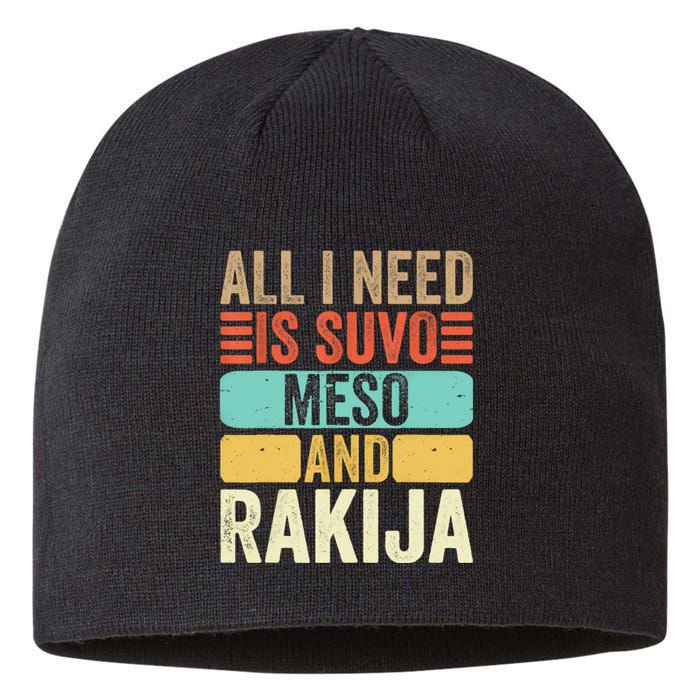 All I Need Is Suvo Meso And Rakija Serbian Sustainable Beanie