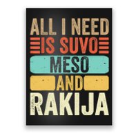 All I Need Is Suvo Meso And Rakija Serbian Poster