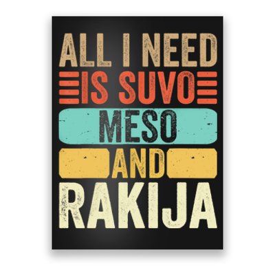 All I Need Is Suvo Meso And Rakija Serbian Poster