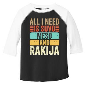 All I Need Is Suvo Meso And Rakija Serbian Toddler Fine Jersey T-Shirt