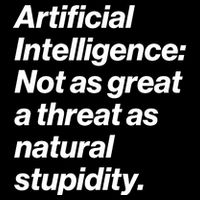 Artificial Intelligence Not As Great A Threat As Natural Stupidity Impact Tech Backpack