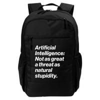 Artificial Intelligence Not As Great A Threat As Natural Stupidity Backpack