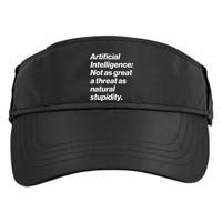 Artificial Intelligence Not As Great A Threat As Natural Stupidity Adult Drive Performance Visor