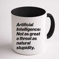 Artificial Intelligence Not As Great A Threat As Natural Stupidity Mug