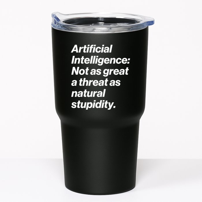 Artificial Intelligence Not As Great A Threat As Natural Stupidity Tumbler