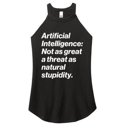 Artificial Intelligence Not As Great A Threat As Natural Stupidity Women's Perfect Tri Rocker Tank