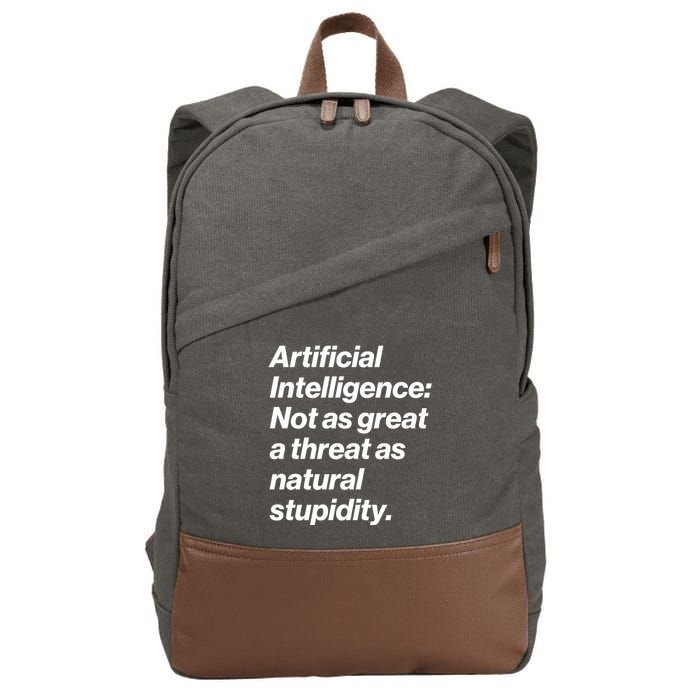 Artificial Intelligence Not As Great A Threat As Natural Stupidity Cotton Canvas Backpack